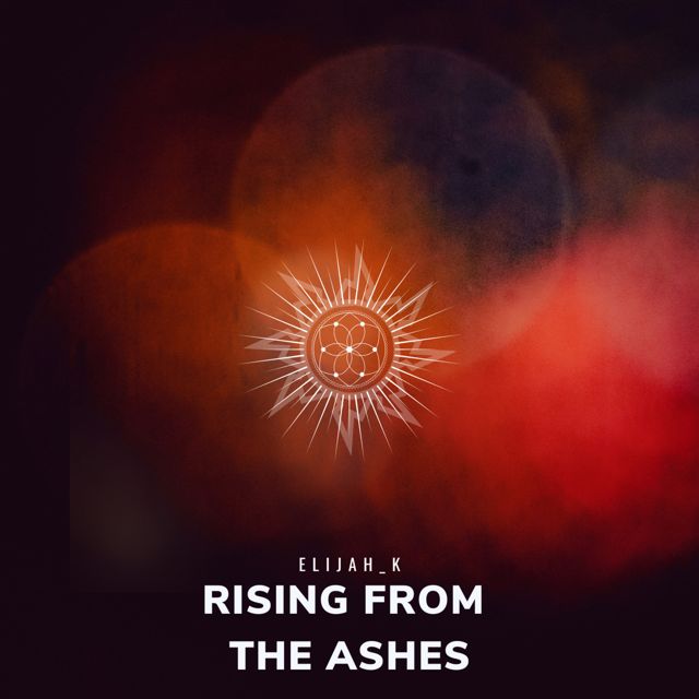 Elijah_K - 'Rising From The Ashes' [Ringtone]
