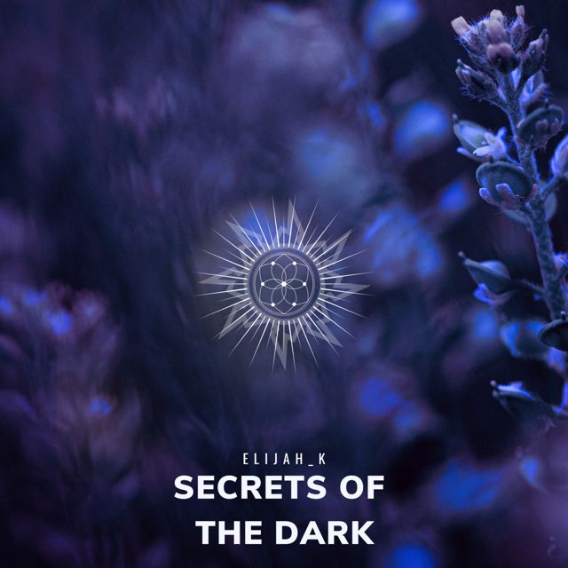Elijah_K - 'Secrets Of The Dark' [Ringtone]