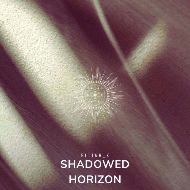 Elijah_K - 'Shadowed Horizon' [Ringtone]