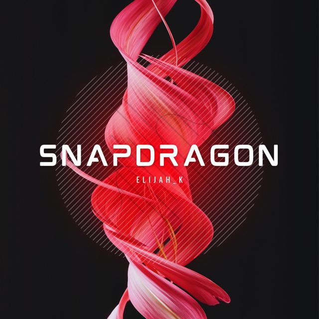 Elijah_K - 'SnapDragon' [Ringtone]