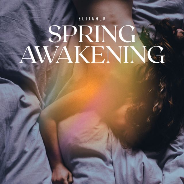 Elijah_K - 'Spring Awakening' [Ringtone]