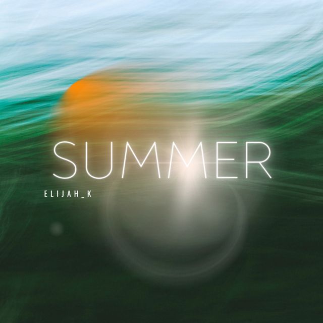 Elijah_K - 'Summer' [Ringtone]