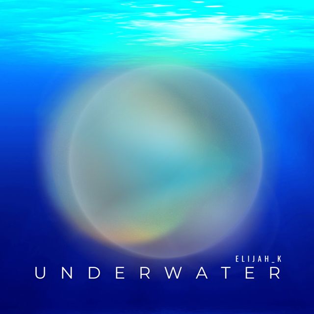 Elijah_K - 'Underwater' [Ringtone]
