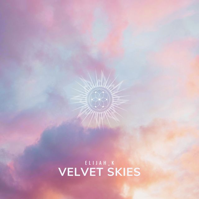 Elijah_K - 'Velvet Skies' [Ringtone]