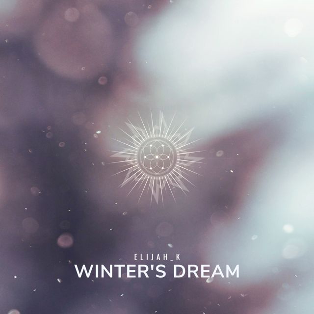 Elijah_K - 'Winter's Dream' [Ringtone]