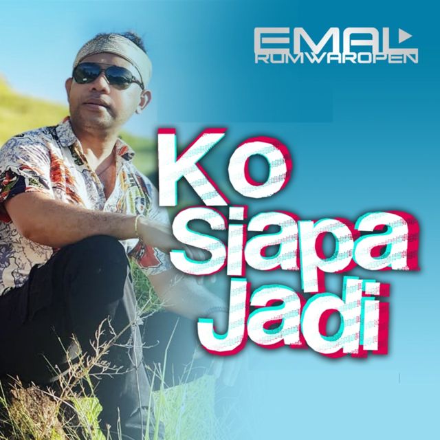 Emal Rumwaropen - 'Ko Siapa Jadi' [Ringtone]
