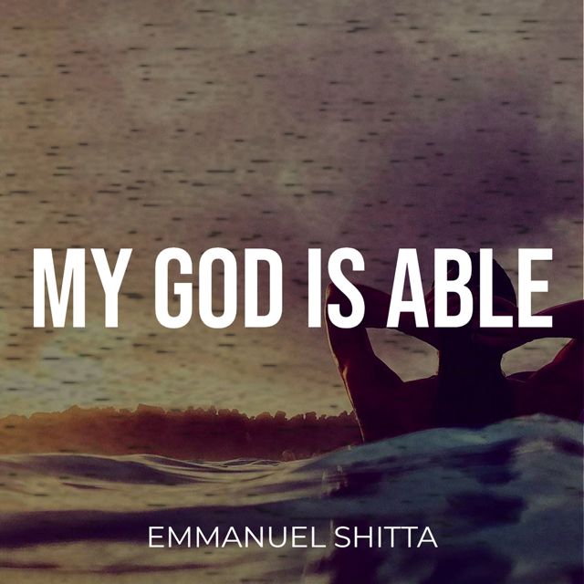 Emmanuel Shitta - 'My God Is Able' [Ringtone]