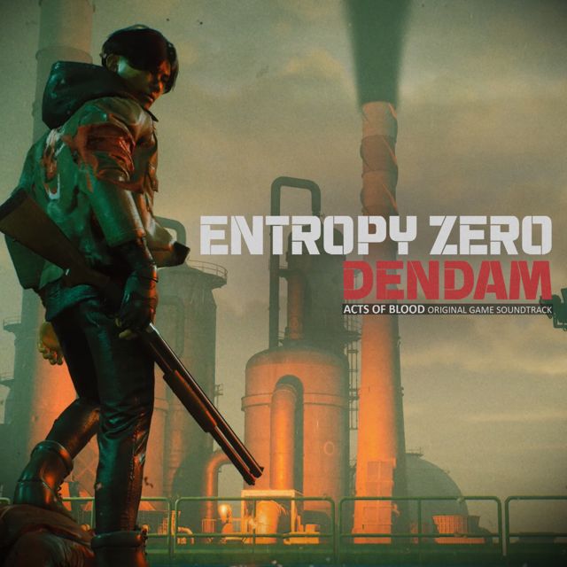 Entropy Zero - 'Dendam (Acts Of Blood Original Game Soundtrack)' [Ringtone]