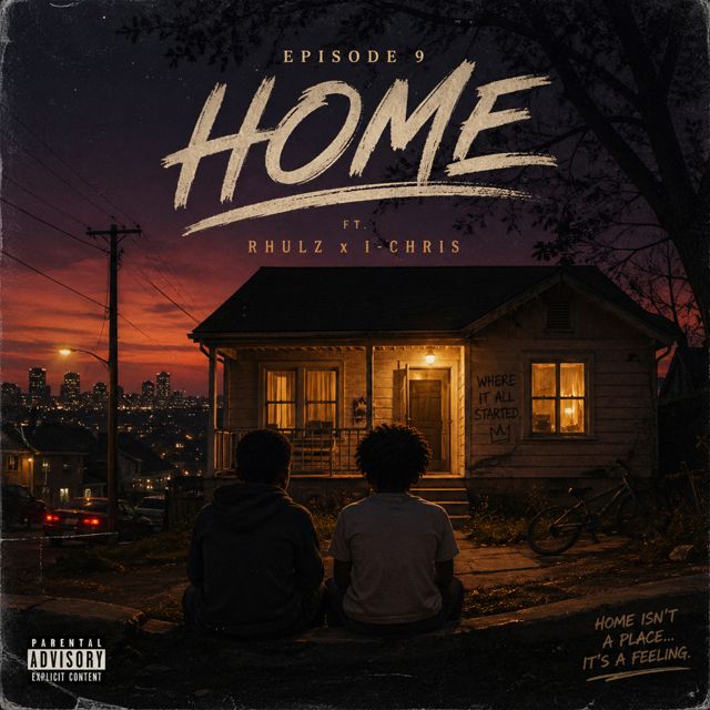 Episode 9 - 'Home (feat. Rhulz & I-Chris)' [Ringtone]