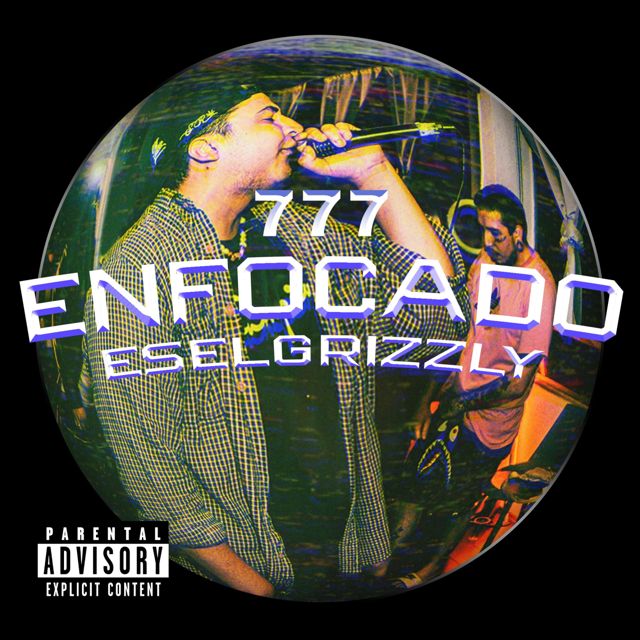 Es El Grizzly - '777 (Enfocado)' [Ringtone]