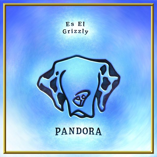 Es El Grizzly - 'PANDORA' [Ringtone]
