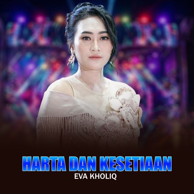 Eva Kholiq - 'Harta Dan Kesetiaan (Live)' [Ringtone]