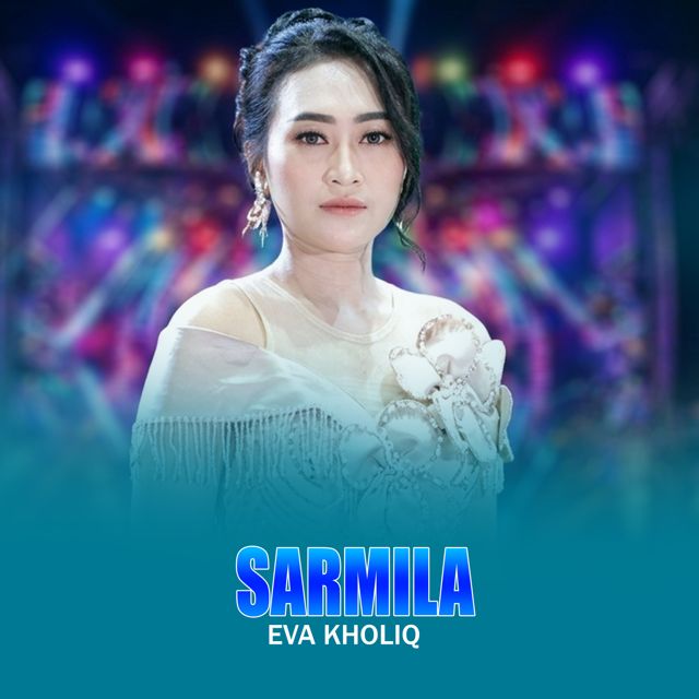 Eva Kholiq - 'Sarmila (Live)' [Ringtone]