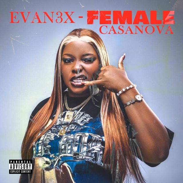 EVAN3X - 'FEMALE CASANOVA' [Ringtone]
