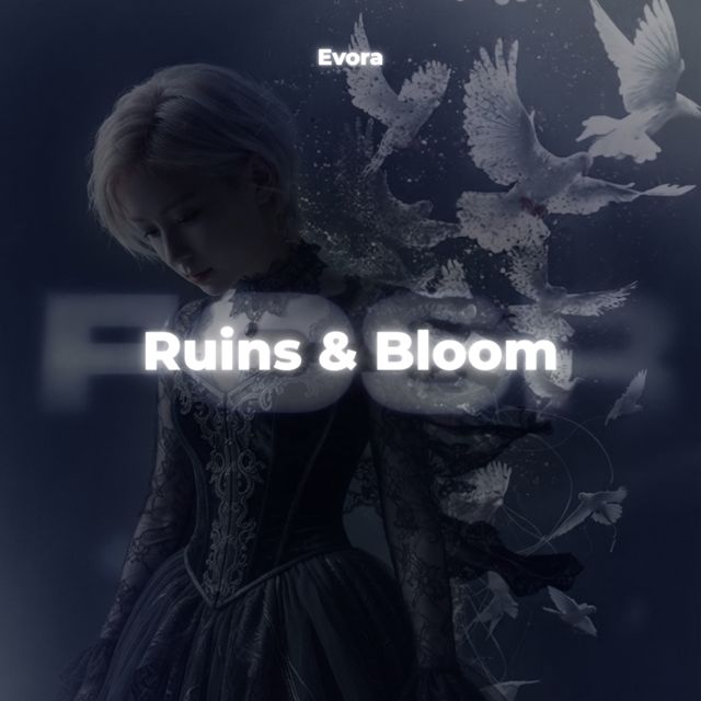 Evora - 'Ruins & Bloom' [Ringtone]