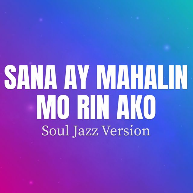 KOSMOTRAX - 'Sana Ay Mahalin Mo Rin Ako (Soul Jazz Version)' [Ringtone]