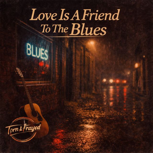 Torn - 'Love Is a Friend to the Blues (feat. Frayed)' [Ringtone]