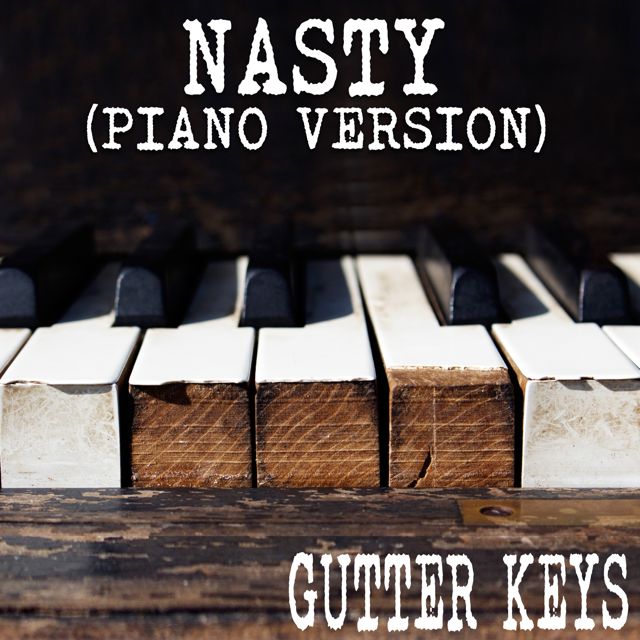 Gutter Keys - 'Nasty (Piano Version)' [Ringtone]