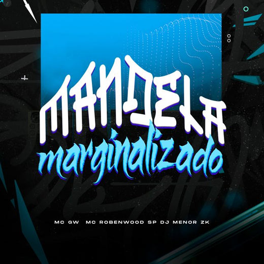DJ MENOR ZK - 'MANDELA MARGINALIZADO (feat. MC Robenwood SP & Mc Gw)' [Ringtone]