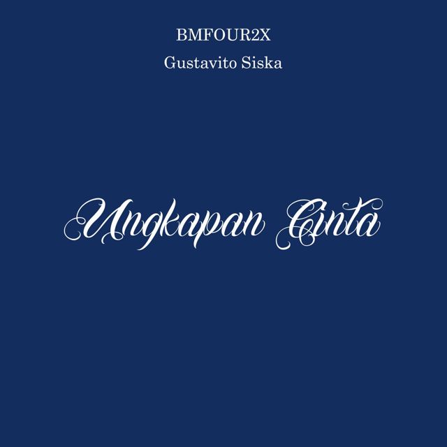 Gustavito Siska - 'Ungkapan Cinta (feat. BMFOUR2X)' [Ringtone]