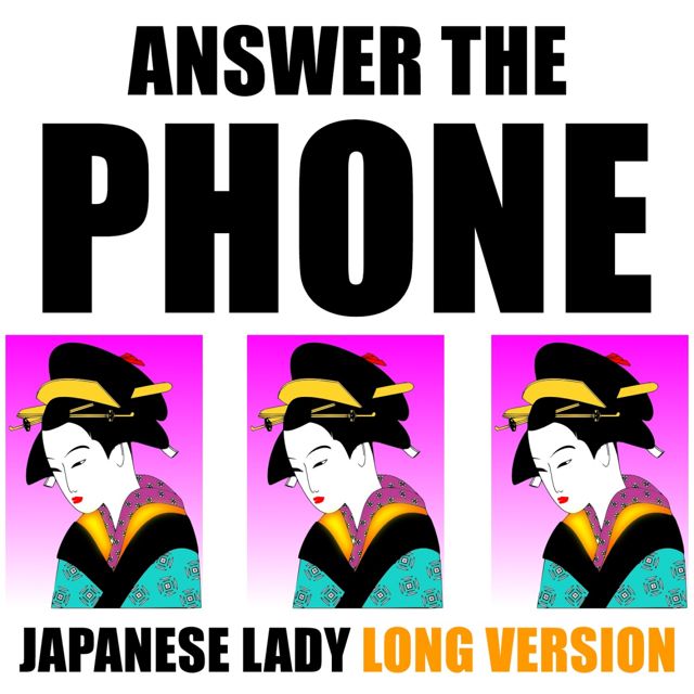Asian Lady Phone - 'Answer The Phone Japanese Lady Long Version' [Ringtone]
