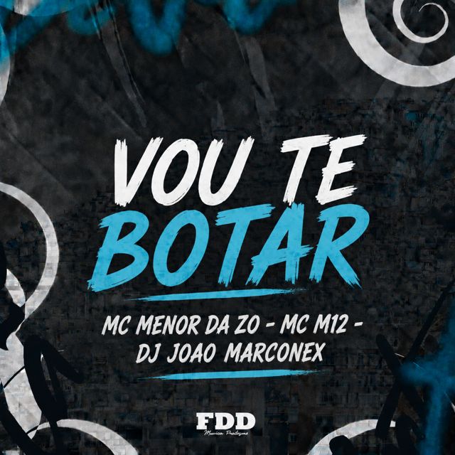 FDD Marcone - 'Vou te Botar (feat. DJ João Marconex & Mc Menor da ZO & Mc m12)' [Ringtone]