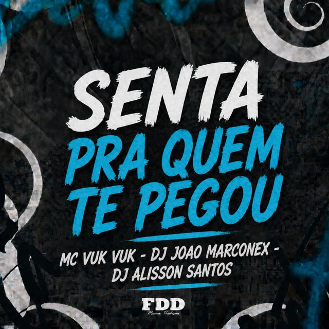 FDD Marcone - 'Senta Pra Quem Te Pegou (feat. DJ João Marconex & DJ Alisson Santos & Mc Vuk Vuk)' [Ringtone]