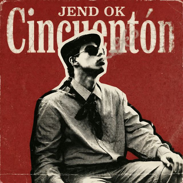 JEND OK - 'Cincuentón' [Ringtone]