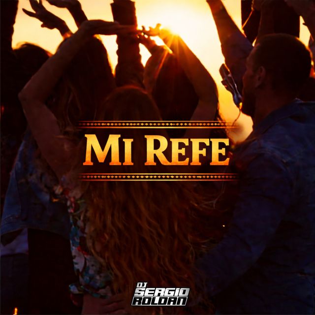 DJ SERGIO ROLDAN - 'Mi Refe' [Ringtone]