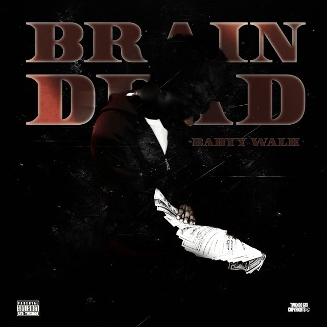 Babyy Walk - 'Brain Dead' [Ringtone]
