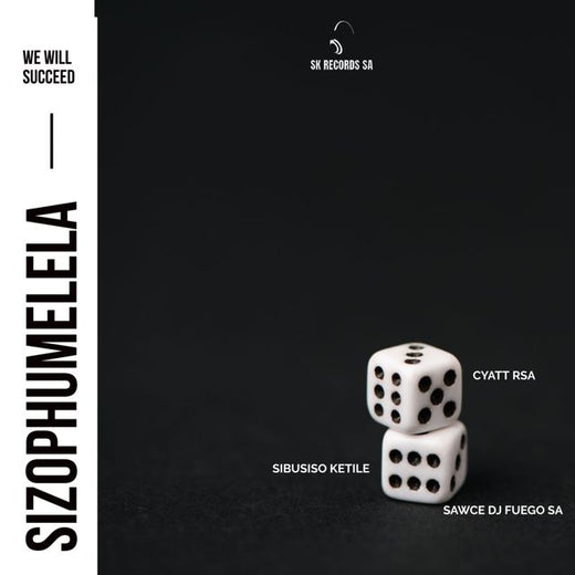Sibusiso Ketile - 'Sizophumelela (We Will Succeed) (Soulful Mix) (feat. Cyatt RSA & Sawce Dj Fuego SA)' [Ringtone]