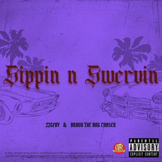 22Gfay - 'Sippin N Swervin (feat. Bravo The Bagchaser)' [Ringtone]