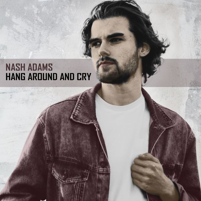 Nash Adams - 'Hang Around and Cry' [Ringtone]