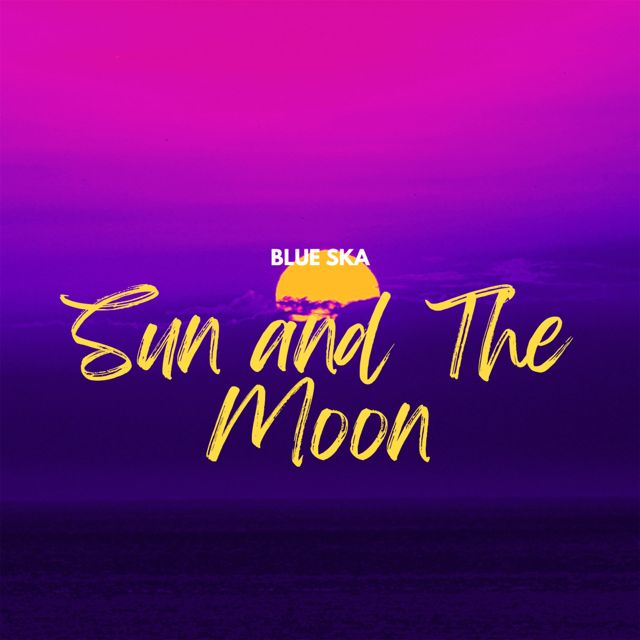 Blue Ska - 'Sun and The Moon' [Ringtone]