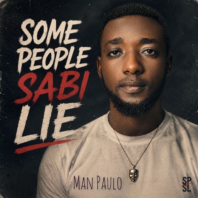 Man Paulo - 'Some People Sabi Lie' [Ringtone]