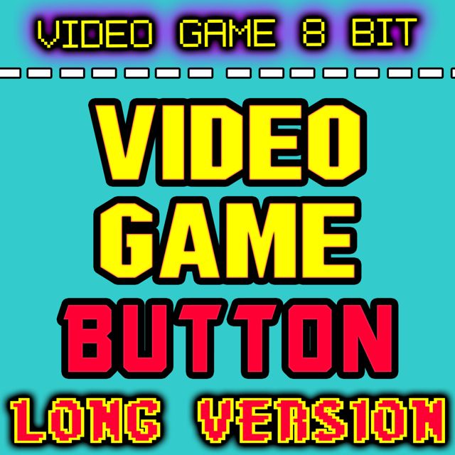 Video Game 8 Bit - 'Video Game Button Long Version' [Ringtone]