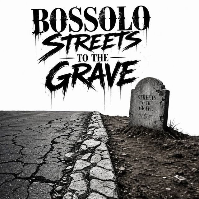Bossolo - 'Streets To The Grave' [Ringtone]
