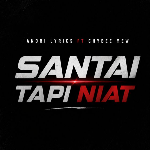 Andri Lyrics - 'Santai Tapi Niat (feat. Chybee Mew)' [Ringtone]