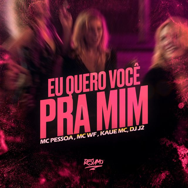 MC Pessoa - 'Eu Quero Você Para Mim (feat. MC WF & Kaue MC & DJ J2)' [Ringtone]
