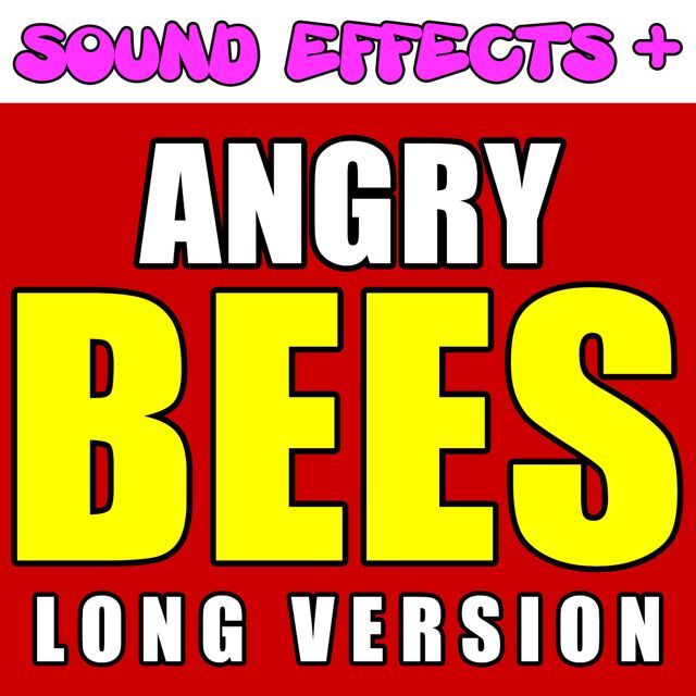 Sound Effects + - 'Angry Bees Long Version (Text Tone)' [Ringtone]