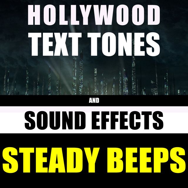 Hollywood Text Tones - 'Steady Beeps (feat. Sound Effects)' [Ringtone]