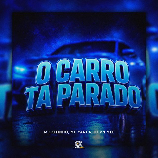MC Kitinho - 'O Carro Ta Parado (feat. MC Yanca & DJ VN Mix)' [Ringtone]