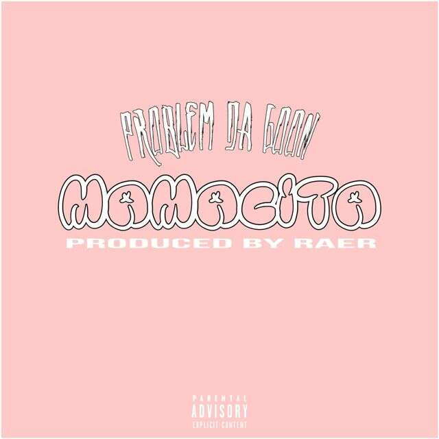 Problem Da Goon - 'Mamacita' [Ringtone]