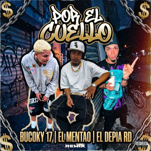 Bucoky 17 - 'Por El Cuello (feat. El Mentao & El Depia RD)' [Ringtone]