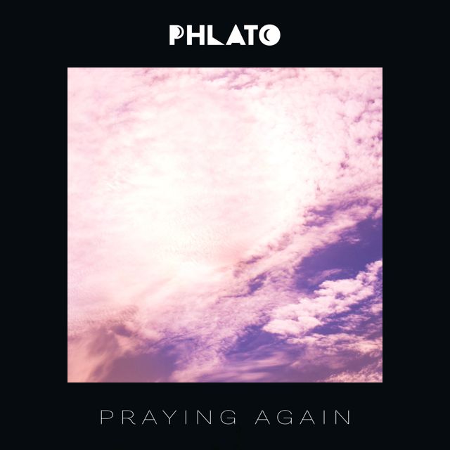 Phlato - 'Praying Again' [Ringtone]