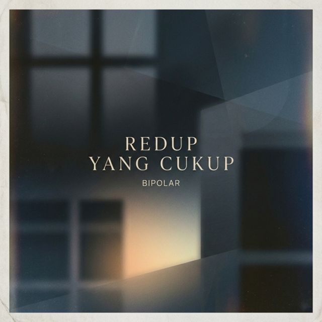 Bipolar - 'Redup Yang Cukup' [Ringtone]