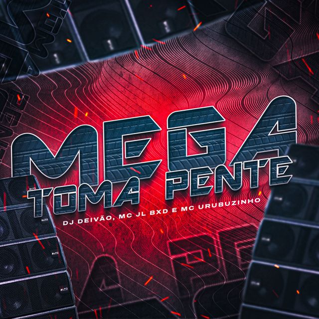 DJ DEIVÃO - 'Mega Toma Pente (feat. MC Urubuzinho & MC JL BXD)' [Ringtone]