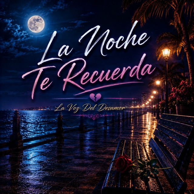 La Voz Del Desamor - 'La Noche Te Recuerda' [Ringtone]
