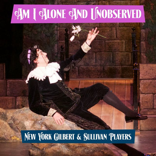 New York Gilbert - 'Patience - Am I Alone And Unobserved (feat. Sullivan Players)' [Ringtone]