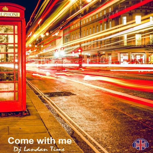DJ Landan Time - 'Come with Me' [Ringtone]